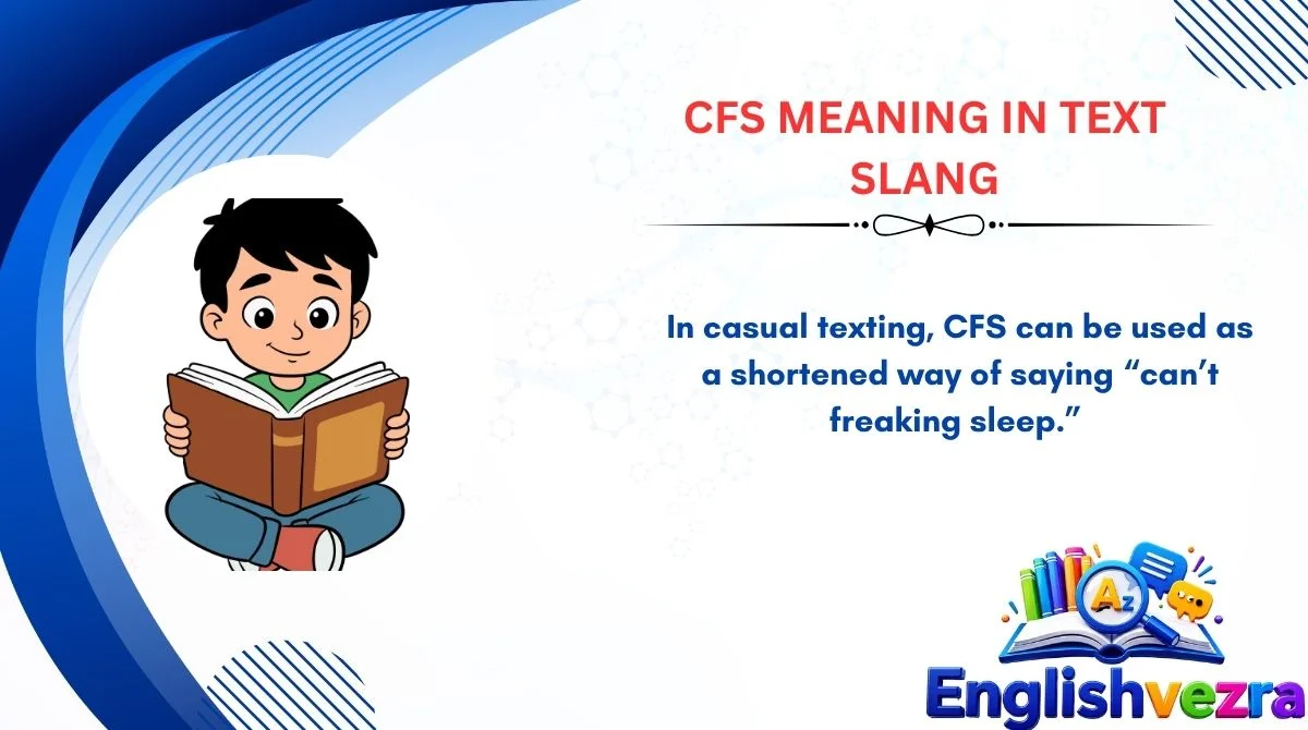 CFS Meaning in Text Slang