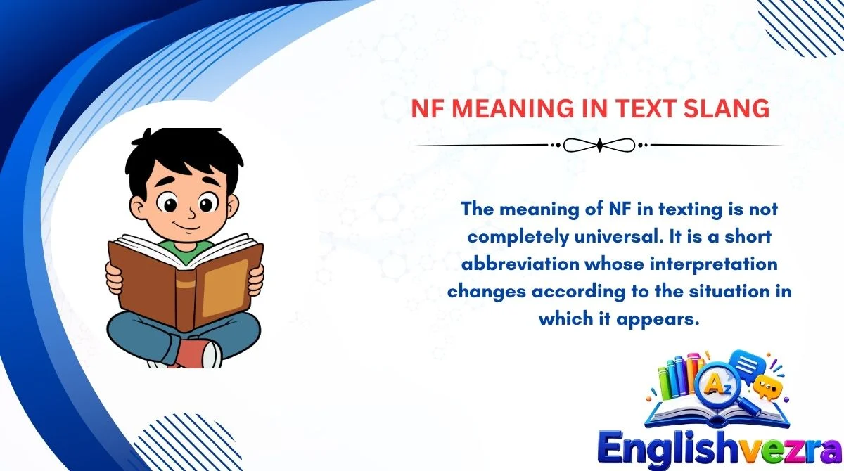 NF Meaning in Text Slang