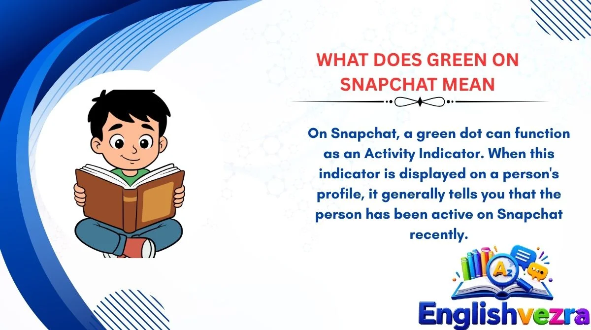 What Does Green on Snapchat Mean