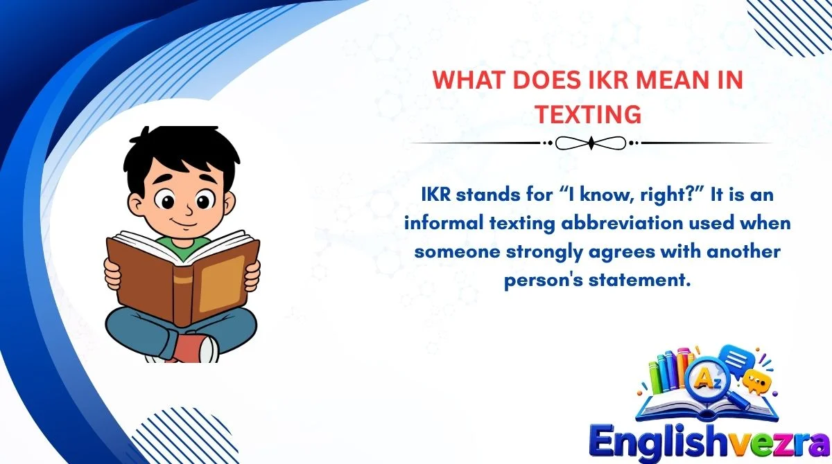 What Does IKR Mean in Texting