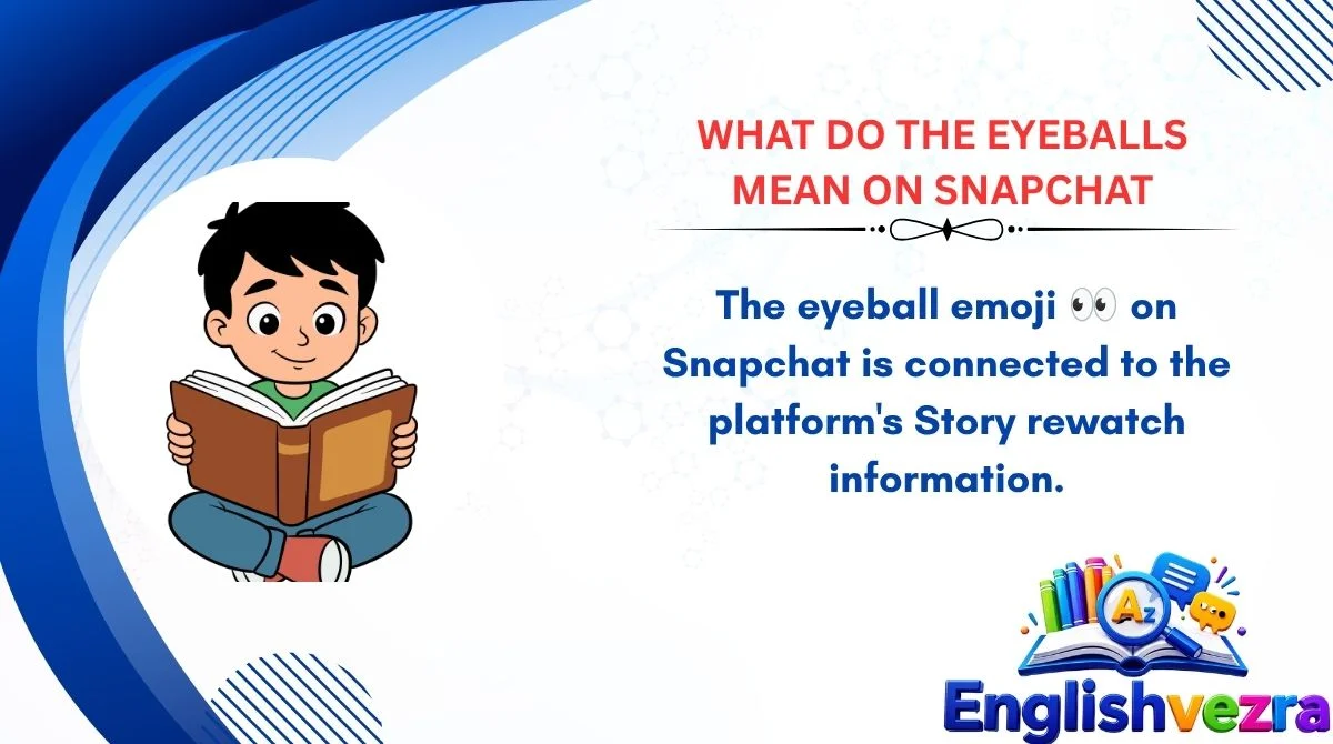 What Do the Eyeballs Mean on Snapchat