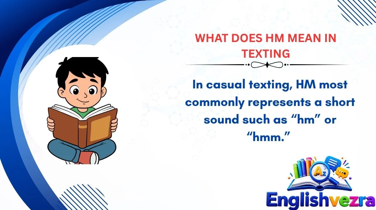 What Does HM Mean in Texting