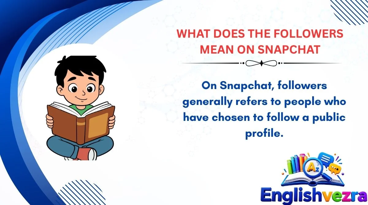 What Does the Followers Mean on Snapchat